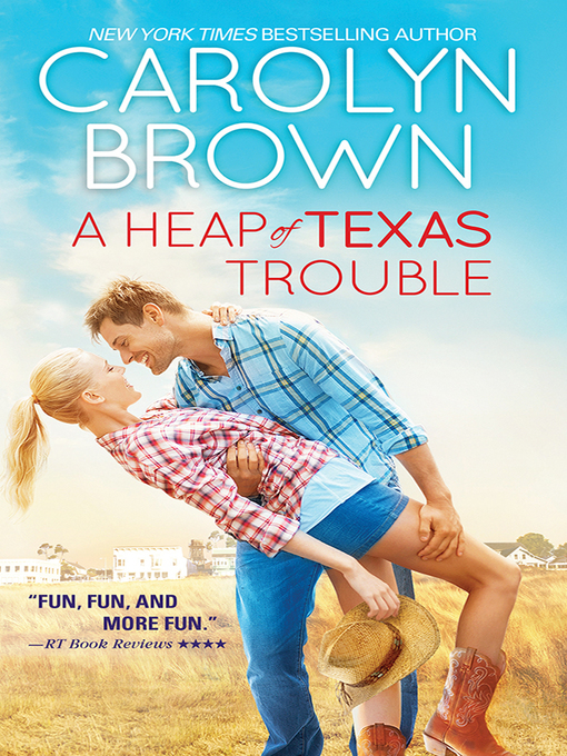 Title details for A Heap of Texas Trouble by Carolyn Brown - Available